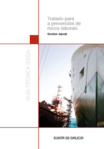 Guía técnica ISSGA - Prevención de riscos laborais. Sector naval