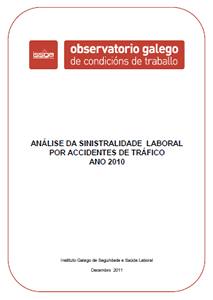 Publicada no Observatorio Galego de Condicións de Traballo do ISSGA unha análise da sinistralidade laboral por accidentes de tráfico - Ano 2010