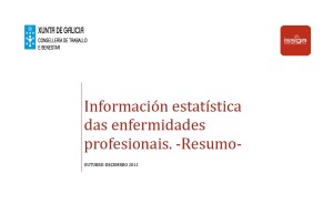 O ISSGA contabiliza 1.244 casos de enfermidades profesionais en 2011, das que 682 foron con baixa