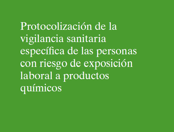 Protocolo de vixilancia sanitaria específica das persoas con risco de exposición laboral a produtos químicos